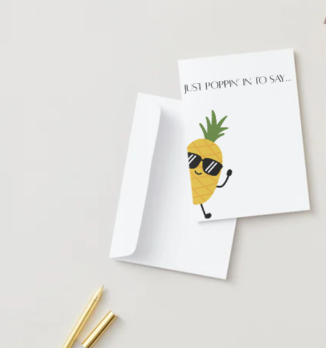 Just Poppin in to Say Hello Greeting Card! 5" x 7" Encouragement Card for Family, Friends, or Co-Workers.