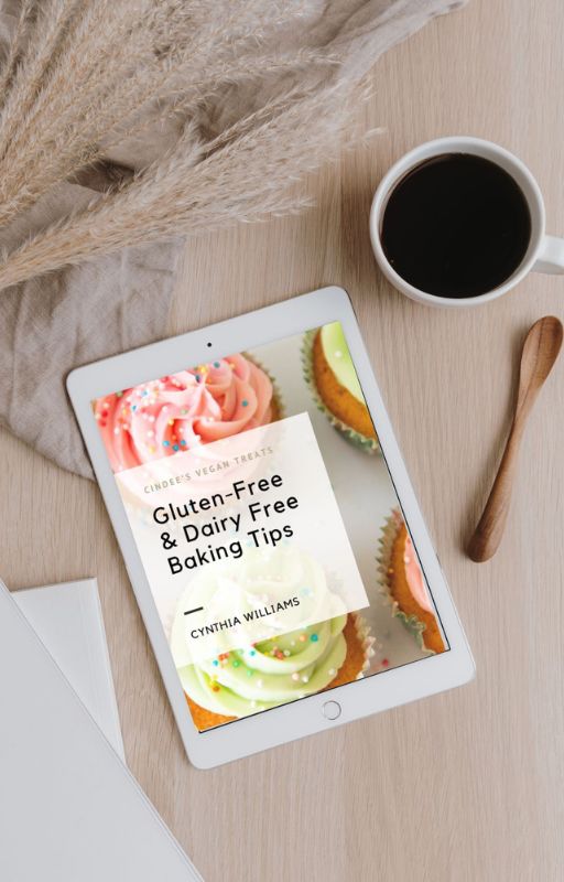 Cindee's Vegan Treats Gluten Free & Dairy Free Baking Tips eBook!  Limited time sale offer!