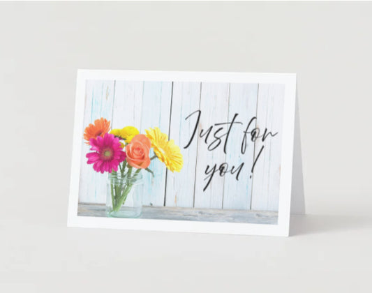 Just For You - Spring Flowers Greeting Card! Printable 5 x 7 Encouragement Card! — Cindee's Vegan Treats