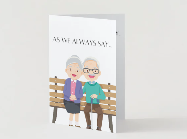 As We Always Say Greeting Card! 5" x  7" Humor Card for Family or Friends!