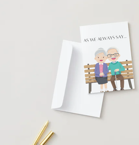 As We Always Say Greeting Card! 5" x  7" Humor Card for Family or Friends!