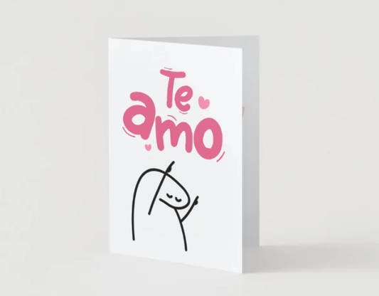 Te Amo Greeting Card! 5" x  7" Card for Family or Friends.