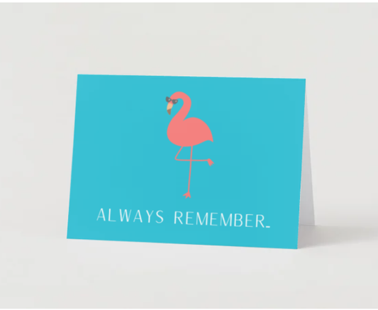Always Remember You're Flamazing Greeting Card! 5" x  7" Encouragement Card for Family, Friends or Co-Workers!